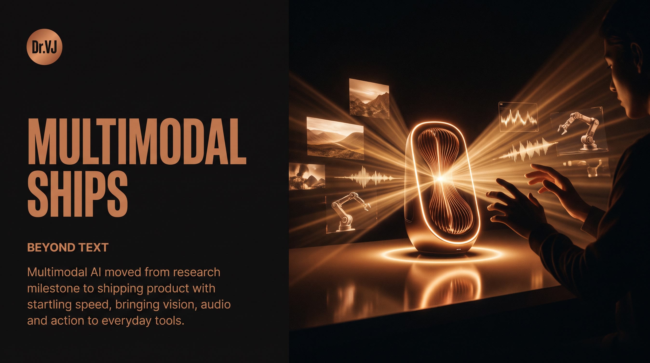 The Rise of Multimodal AI Products: Beyond Text to Vision, Audio, and Action