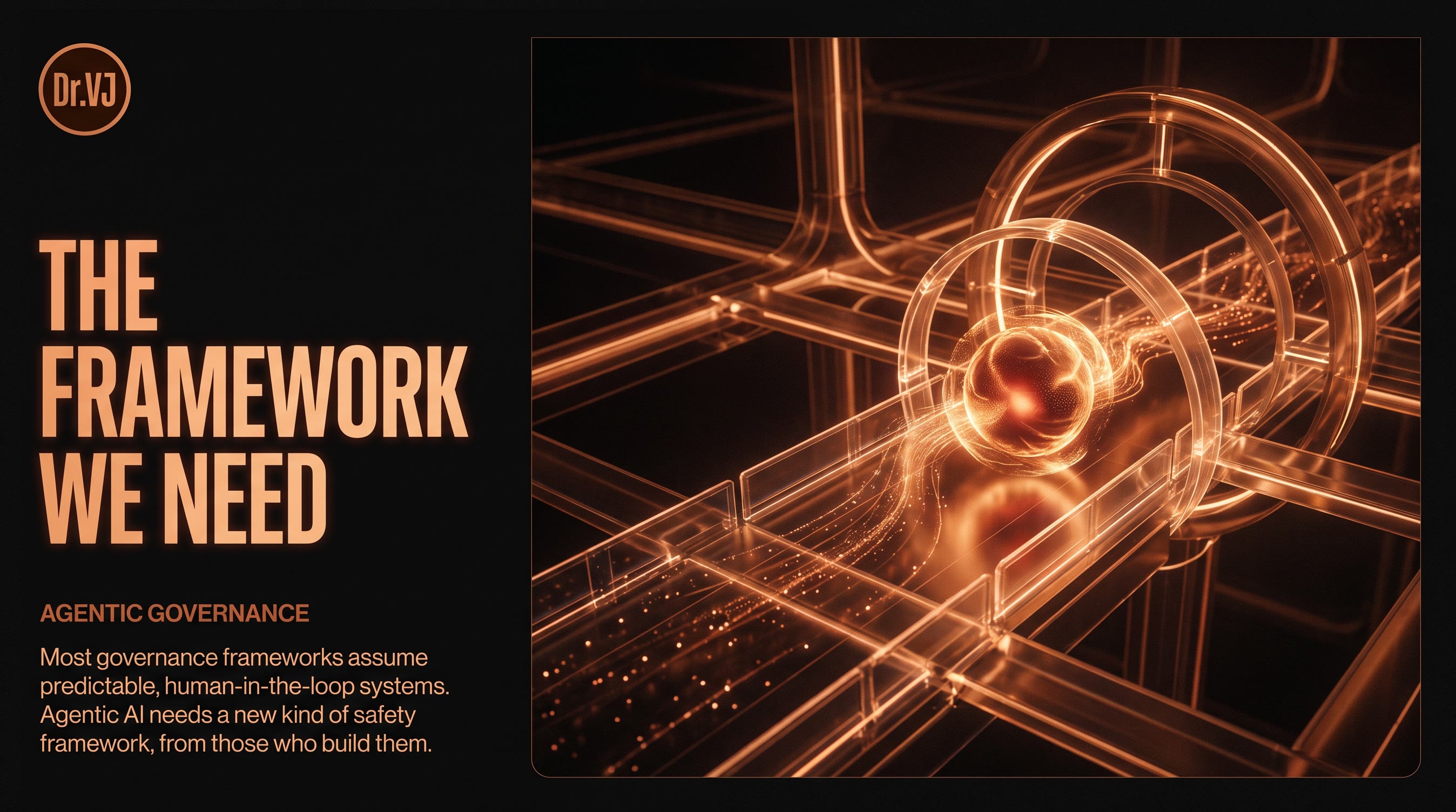 Agentic AI Governance: The Safety Framework We Actually Need (From Someone Building These Systems)